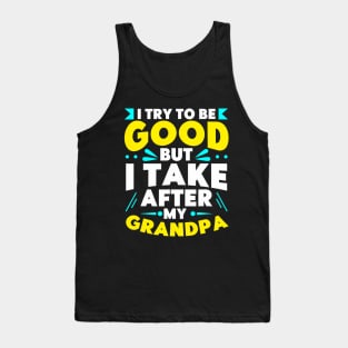 but i Take my Grandpa Toddler Kids Tank Top